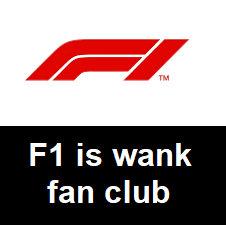 F1 is Wank Fan Club